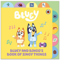 Bluey: Bluey and Bingo's Book of Singy Things