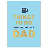 Things to Do Now That You're a Dad