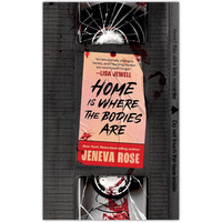 Home Is Where The Bodies Are