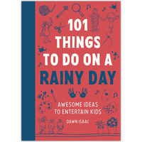 101 Things to do on a Rainy Day