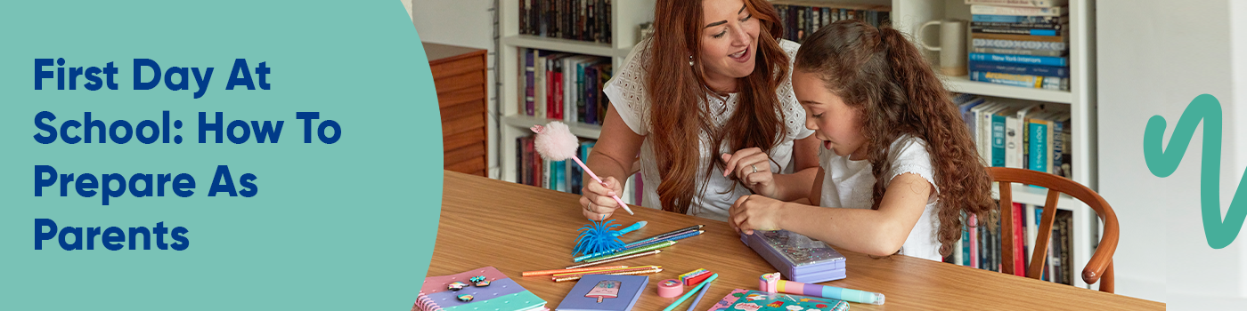 First Day At School: How To Prepare As Parents